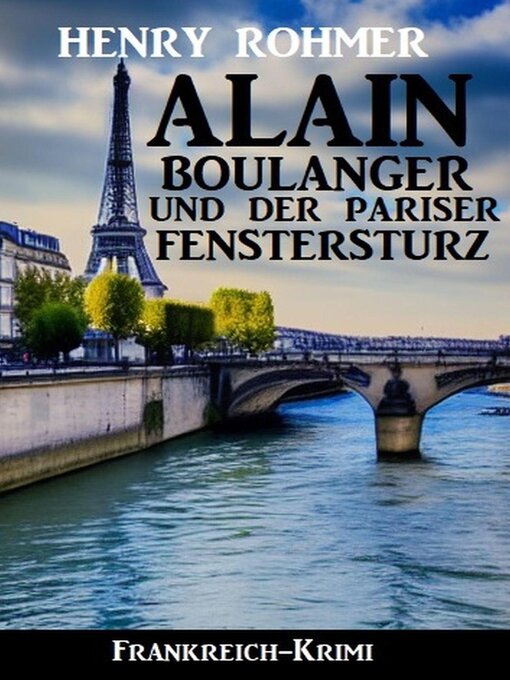 Title details for Alain Boulanger und der Pariser Fenstersturz by Henry Rohmer - Available